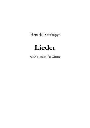 Lieder von Sarakapyt,  Henadzi