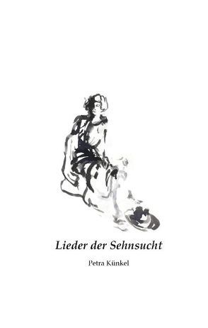 Lieder der Sehnsucht von Künkel,  Petra