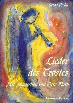 Lieder des Trostes von Flath,  Otto, Prehn,  Gerda