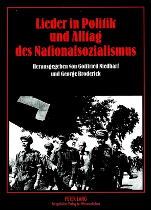 Lieder in Politik und Alltag des Nationalsozialismus von Broderick,  George, Niedhart,  Gottfried