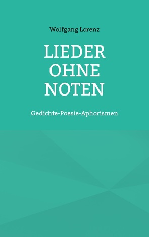 Lieder ohne Noten von Lorenz,  Wolfgang