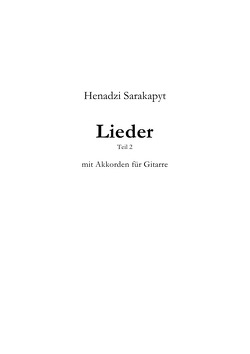 Lieder. Teil 2 von Sarakapyt,  Henadzi