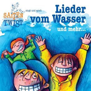 „Lieder vom Wasser und mehr…“ von Ostgathe,  Doro, Saitentwist, Schigulski,  Christian