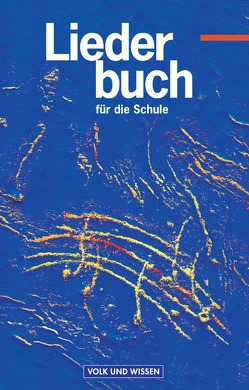 Liederbuch für die Schule – Für das 5. bis 13. Schuljahr – Östliche Bundesländer und Berlin – Bisherige Ausgabe von Grote,  Manfred