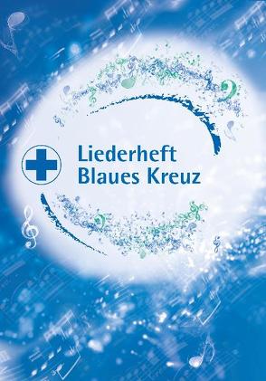 Liederheft Blaues Kreuz von Lahme,  Siegmar