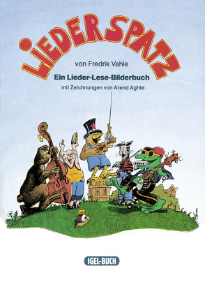 Liederspatz von Agthe,  Arend, Brock,  Susanne, Dahrendorf,  Malte, Hering,  Wolfgang, Vahle,  Fredrik