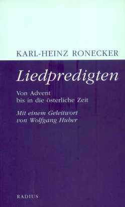 Liedpredigten von Huber,  Wolfgang, Ronecker,  Karl-Heinz