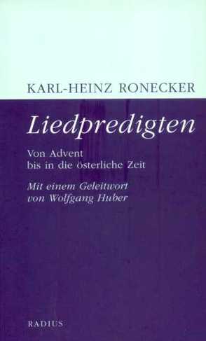 Liedpredigten von Huber,  Wolfgang, Ronecker,  Karl-Heinz