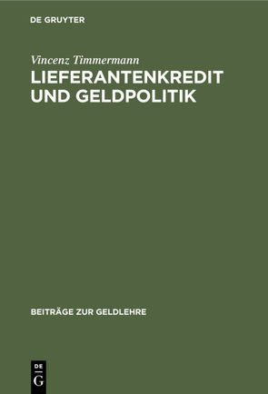 Lieferantenkredit und Geldpolitik von Timmermann,  Vincenz