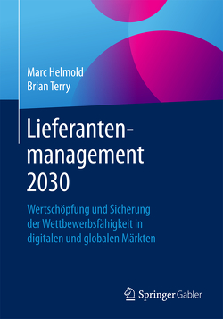 Lieferantenmanagement 2030 von Helmold,  Marc, Terry,  Brian