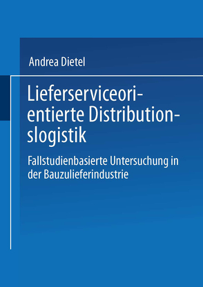 Lieferserviceorientierte Distributionslogistik von Dietel,  Andrea