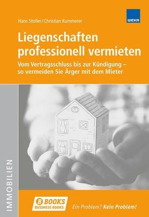 Liegenschaften professionell vermieten von Kummerer,  Christian, Stoller,  Hans