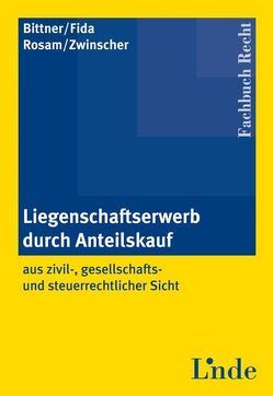 Liegenschaftserwerb durch Anteilskauf von Bittner,  Ludwig, Fida,  Stefan, Rosam,  Karl, Zwinscher,  Peter