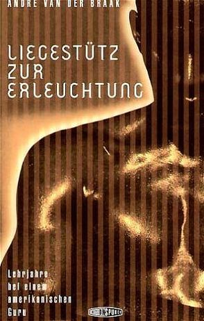 Liegestütz zur Erleuchtung von Braak,  André van der, Fehn,  Oliver