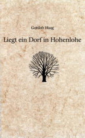 Liegt ein Dorf in Hohenlohe von Haag,  Gottlob