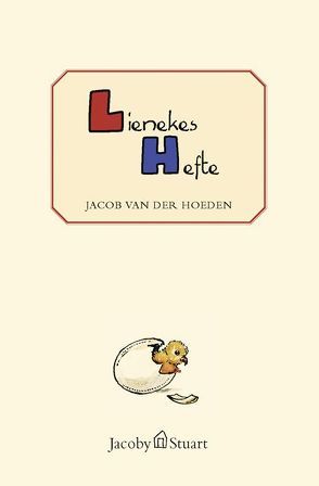 Lienekes Hefte von Hoeden,  Jacob van der, Jacoby,  Edmund;Pasquay,  Sarah