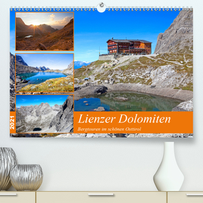 Lienzer Dolomiten (Premium, hochwertiger DIN A2 Wandkalender 2021, Kunstdruck in Hochglanz) von Kramer,  Christa