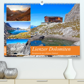 Lienzer Dolomiten (Premium, hochwertiger DIN A2 Wandkalender 2022, Kunstdruck in Hochglanz) von Kramer,  Christa