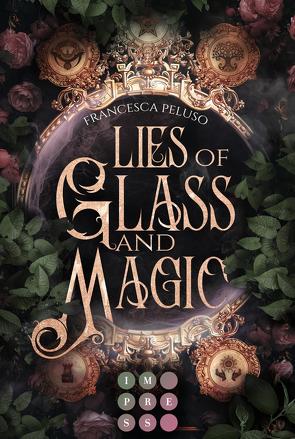 Lies of Glass and Magic von Peluso,  Francesca