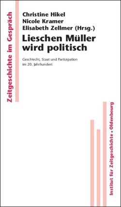 Lieschen Müller wird politisch von Friederich,  Christine, Krämer,  Nicole, Zellmer,  Elisabeth