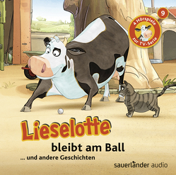 Lieselotte bleibt am Ball von Bartling,  Nils Torben, Cohn-Vossen,  Simone, Krämer,  Fee, Schaetzle,  Victoria, Steffensmeier,  Alexander, Teschner,  Uve, Zipp,  Lena