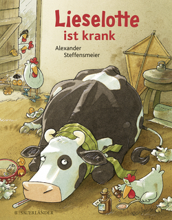 Lieselotte ist krank von Steffensmeier,  Alexander