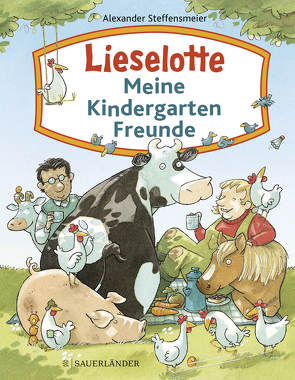 Lieselotte – Meine Kindergartenfreunde von Steffensmeier,  Alexander