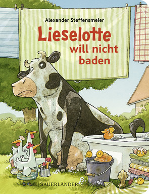 Lieselotte will nicht baden von Steffensmeier,  Alexander