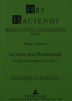 Lievens und Rembrandt von Gutbrod,  Helga