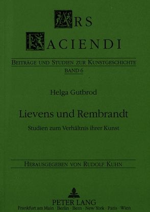 Lievens und Rembrandt von Gutbrod,  Helga