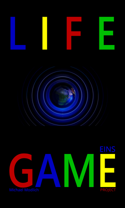 Life Game von Modlich,  Michael