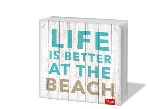 Life is better at the beach von Groh,  Joachim