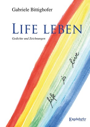 Life leben von Bittighofer,  Gabriele