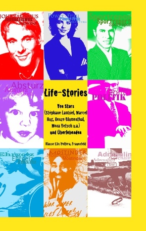 Life-Stories von Frauenfeld, Klasse S3c, Poltéra