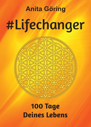 #Lifechanger von Göring,  Anita