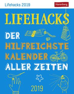 Lifehacks – Kalender 2019 von Artel,  Ann Christin, Harenberg, Schagerl,  Lili, Stein,  Martina