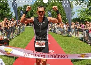 Lifestyle Würzburg Triathlon (Wandkalender 2018 DIN A4 quer) von Will,  Hans