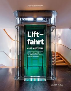 Liftfahrt – eine Zeitreise von Bammatter,  Simone