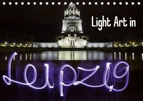 Light Art in Leipzig (Tischkalender 2019 DIN A5 quer) von & Lichtkombinat Leipzig,  Foto