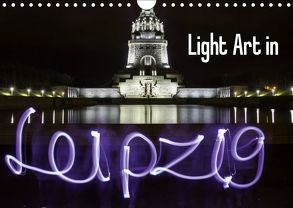 Light Art in Leipzig (Wandkalender 2019 DIN A4 quer) von & Lichtkombinat Leipzig,  Foto