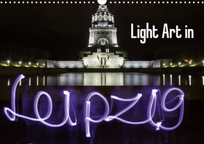 Light Art in Leipzig (Wandkalender 2021 DIN A3 quer) von & Lichtkombinat Leipzig,  Foto