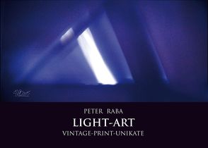 LIGHT-ART von Haase,  Mona, Raba,  Peter