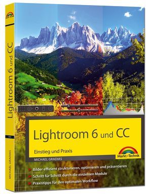 Lightroom 6 und CC – Einstieg und Praxis von Gradias,  Michael