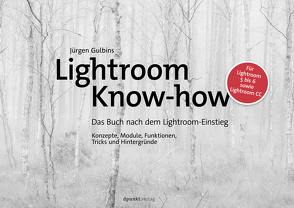 Lightroom Know-how von Gulbins,  Jürgen