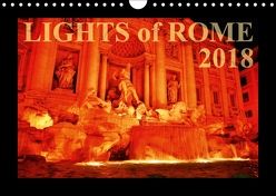 Lights of Rome (Wandkalender 2018 DIN A4 quer) von Silberstein,  Reiner