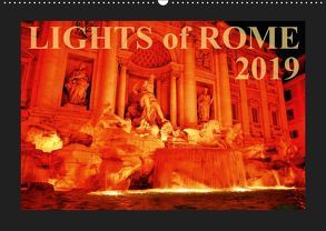 Lights of Rome (Wandkalender 2019 DIN A2 quer) von Silberstein,  Reiner