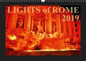 Lights of Rome (Wandkalender 2019 DIN A3 quer) von Silberstein,  Reiner