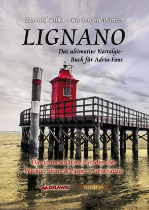 LIGNANO von Winter,  Christoph, Zilka,  Harald