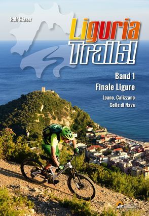 Liguria Trails! von Glaser,  Ralf