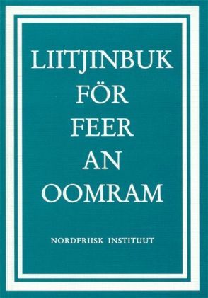 Liitjinbuk för Feer an Oomram von Bahns,  Paul, Broders,  Nahmen, Faltings,  Volkert, Lorenzen,  Johann, Nickelsen,  Enken, Nissen,  Harald, Roeloffs,  Elke